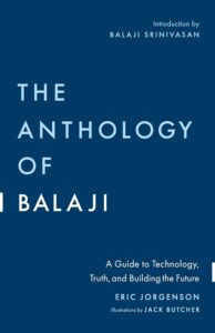 The Anthology of Balaji By Eric Jorgenson